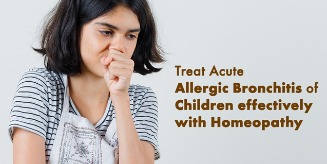 Treat Allergic Bronchitis Of Children effectively with homeopathy